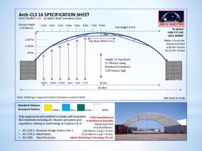 Arch-CLS 16 SPECIFICATION SHEET Arch Shelter Lite 16 Meter Wide Container Cover Canopy Height 3.91 Meters  1.0m 2.0m 3.0m 4.0m 5.0m 6.0m 7.0m 8.0m