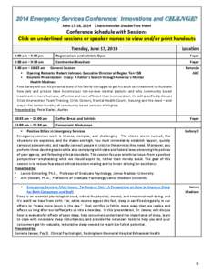 2014 Emergency Services Conference: Innovations and CHANGE! June 17-18, 2014 Charlottesville DoubleTree Hotel Conference Schedule with Sessions Click on underlined sessions or speaker names to view and/or print handouts 