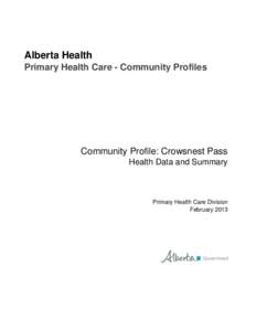 Primary care / Public health / Crowsnest Pass /  Alberta / Medical terms / Alberta Health Services / Social determinants of health / Health care provider / Mental health / Crowsnest Pass / Health / Medicine / Geography of Canada