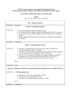 UNFCCC expert meeting on socio-economic information under the Nairobi work programme on impacts, vulnerability and adaptation to climate change Port of Spain, Trinidad and Tobago, 10–12 March, 2008 Agenda Chair: Ms. He