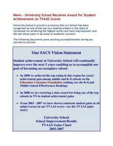 News - University School Receives Award for Student Achievement on TVAAS Scores University School is proud to announce that our School has been recognized as one of the top four leading schools in the state of Tennessee 