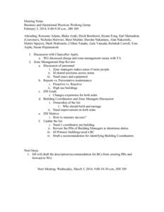 Meeting Notes Business and Operational Practices Working Group February 5, 2014, 8:00-9:30 a.m., HH 309 Attending: Roxanne Adams, Blake Araki, Heidi Bornhorst, Dyann Fong, Earl Matsushita (Convener), Nicholas Metivier, S