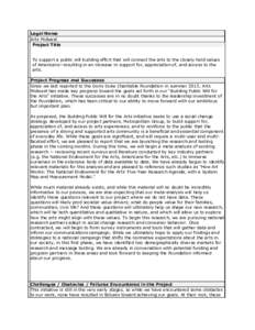 Legal Name Arts Midwest Project Title To support a public will building effort that will connect the arts to the closely held values of Americans--resulting in an increase in support for, appreciation of, and access to t