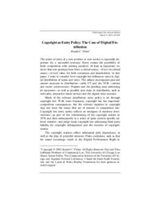 Forthcoming, The Antitrust Bulletin March 15, 2002:12:09 PM Copyright as Entry Policy: The Case of Digital Distribution Randal C. Picker* The point of entry of a new product or new service is especially important for a s