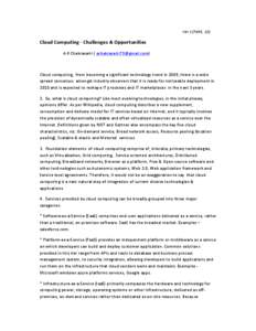 Ver.1 (Feb3, 10)  Cloud Computing - Challenges & Opportunities A K Chakravarti ( [removed])  Cloud computing, from becoming a significant technology trend in 2009, there is a wide