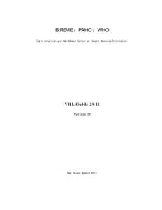 BIREME / PAHO / WHO Latin American and Caribbean Center on Health Sciences Information VHL Guide 2011 Version 19