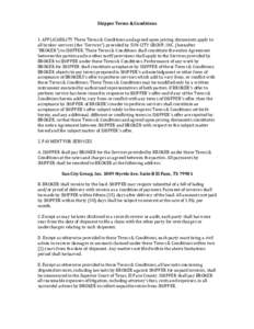 Shipper	
  Terms	
  &	
  Conditions	
   	
   	
   1.	
  APPLICABILITY	
  These	
  Terms	
  &	
  Conditions	
  and	
  agreed	
  upon	
  pricing	
  documents	
  apply	
  to	
   all	
  broker	
  service