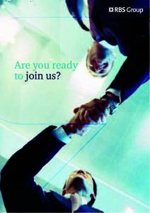 Are you ready to join us? RBS Group Join Us A  Contents