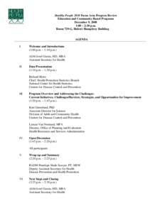 Healthy People 2010 Focus Area Progress Review Education and Community-Based Programs December 9, 2008 1:00 – 2:30 p.m. Room 729-G, Hubert Humphrey Building