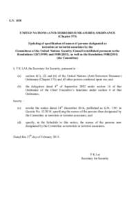 G.N[removed]UNITED NATIONS (ANTI-TERRORISM MEASURES) ORDINANCE (Chapter 575) Updating of specification of names of persons designated as terrorists or terrorist associates by the