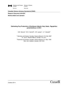 Canadian Science Advisory Secretariat (CSAS) Research Document[removed]Newfoundland and Labrador Estimating Pup Production of Northwest Atlantic Harp Seals, Pagophilus groenlandicus, in 2012