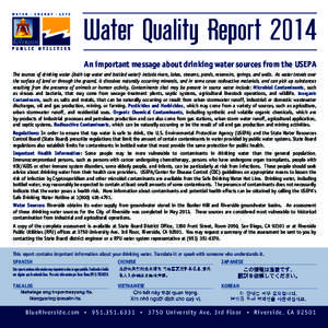 Water Quality Report 2014 An important message about drinking water sources from the USEPA The sources of drinking water (both tap water and bottled water) include rivers, lakes, streams, ponds, reservoirs, springs, and 