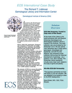 EOS International Case Study The Richard T. Liddicoat Gemological Library and Information Center Gemological Institute of America (GIA)  L
