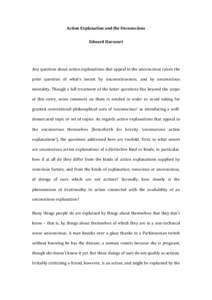 Action Explanation and the Unconscious  Edward Harcourt    Any question about action explanations that appeal to the unconscious raises the  prior  question  of  what’s  