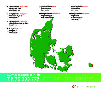 1 E nergitjenesten Nordjylland  5 Energitjenesten Samsø 7 Energitjenesten Sjælland