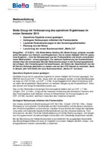 Biella Group Biella-Neher Holding AG, Erlenstrasse 44, Postfach CH-2555 Brügg Medienmitteilung Brügg/Biel, 27. August 2015