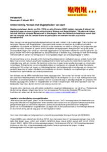 Persbericht Nieuwegein, 9 februari 2015 Online training ‘Mensen met Mogelijkheden’ van start Staatssecretarissen Martin van Rijn (VWS) en Jetta Klijnsma (SZW) hebben maandag 9 februari het startschot gegeven voor de 