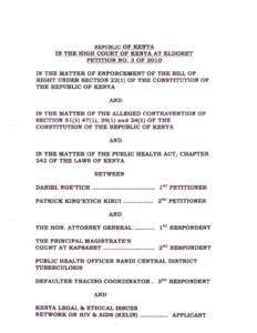 REPUBLIC OF KENYA  IN THE HIGH COURT OF KENYA AT ELDORET PETITION NO. 3 OF 2010 IN THE MATTER OF ENFORCEMENT OF THE BILL OF RIGHT UNDER SECTION[removed]OF THE CONSTITUTION OF