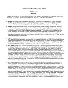 New Hampshire Transit Association (NHTA) February 7, 2013 MINUTES Present: Van Chesnut, Pam Joslin, Shelley Winters, Fred Roberge, Roberta Berner, Ken Hazeltine, Mike Whitten, Jim Sudak, Pat Christian, Bev Raymond, Pat C