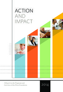 ACTION AND IMPACT A Report on the Programs and Activities of the Flinn Foundation