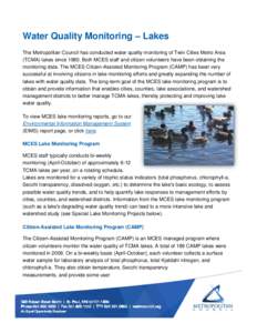 Water Quality Monitoring – Lakes The Metropolitan Council has conducted water quality monitoring of Twin Cities Metro Area (TCMA) lakes sinceBoth MCES staff and citizen volunteers have been obtaining the monitor