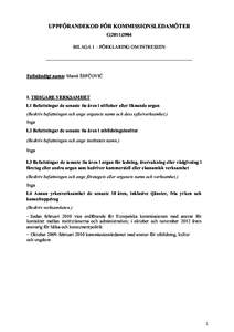 UPPFÖRANDEKOD FÖR KOMMISSIONSLEDAMÖTER C[removed]BILAGA 1 – FÖRKLARING OM INTRESSEN ______________________________________________________________  Fullständigt namn: Maroš ŠEFČOVIČ