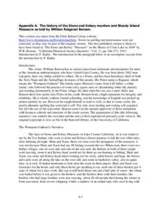 Appendix A. The history of the Stone and Kelsey murders and Bloody Island Massacre as told by William Ralganal Benson. This version was taken from the Elem Indian Colony website, http://www.elemnation.org/bloodyisland.ht