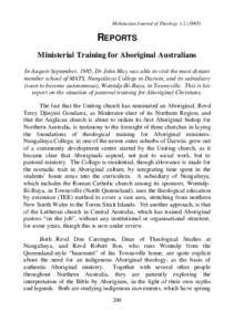 Melanesian Journal of TheologyREPORTS Ministerial Training for Aboriginal Australians In August-September, 1985, Dr John May was able to visit the most distant member school of MATS, Nungalinya College in Da