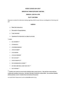 AP/ECE CLASSES[removed]* IMPORTANT PARENT/STUDENT MEETING MONDAY, JUNE 9th 6 PM PLATT CAFETERIA Please plan to attend this informative meeting regarding AP/ECE courses that your son/daughter will be taking next year.