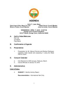 AGENDA Victor P. Lopez, Mayor Diana Guerra Silva, Mayor Pro Tem Gilbert Garcia, Council Member Minerva Pineda, Council Member Josie Cervantes, Council Member