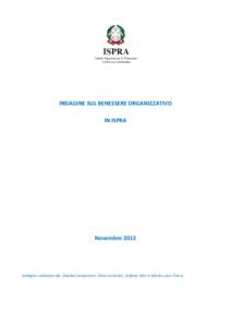 INDAGINE SUL BENESSERE ORGANIZZATIVO IN ISPRA NovembreIndagine realizzata da: Claudia Carpentieri, Silvia Lorenzini, Stefano Steri e Maria Luisa Trinca.