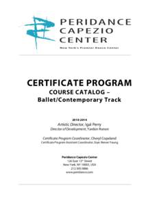 CERTIFICATE PROGRAM COURSE CATALOG – Ballet/Contemporary Track[removed]Artistic Director, Igal Perry