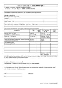 Bon de commande « AGRI PARTNER » (A compléter et à retourner, accompagné du règlement d’acompte à : NJ Conseil - 24 route d’Epinal[removed]MATTAINCOURT) Coordonnées complètes du propriétaire des droits d’