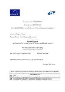 Project no. GOCE-CTProject acronym: ENSEMBLES Project title: ENSEMBLE-based Predictions of Climate Changes and their Impacts Instrument: Integrated Project Thematic Priority: Global Change and Ecosystems