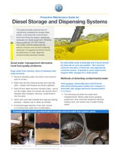 Preventive Maintenance Guide for  Diesel Storage and Dispensing Systems This guide provides practical tips for maintaining underground storage tanks (USTs), minimizing fuel contamination