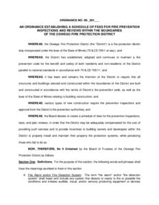 ORDINANCE NO. 09-_001___  AN ORDINANCE ESTABLISHING A SCHEDULE OF FEES FOR FIRE PREVENTION INSPECTIONS AND REVIEWS WITHIN THE BOUNDARIES OF THE OSWEGO FIRE PROTECTION DISTRICT WHEREAS, the Oswego Fire Protection District