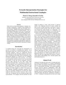 Towards Interpretation Strategies for Multimodal Instructional Analogies Maria D. Chang, Kenneth D. Forbus Qualitative Reasoning Group, Northwestern University 2133 Sheridan Road, Evanston, ILhwe