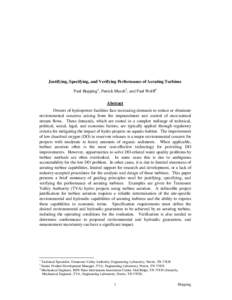 Justifying, Specifying, and Verifying Performance of Aerating Turbines Paul Hopping1, Patrick March2, and Paul Wolff3 Abstract Owners of hydropower facilities face increasing demands to reduce or eliminate environmental 