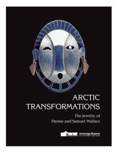 ARCTIC TRANSFORMATIONS The Jewelry of