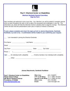 Paul V. Sherlock Center on Disabilities Sherlock Sentinels General Committee Sign-Up Form New members are welcome to join at any time. As a Sentinel, you will be asked to complete several short surveys throughout the yea