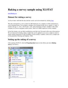 Raking a survey sample using XLSTAT demoRaking.xls Dataset for raking a survey An Excel sheet with both the data and the results can be downloaded by clicking here. The data correspond to a survey based on 200 employees 