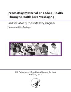 Promoting Maternal and Child Health Through Health Text Messaging: An Evaluation of the Text4baby Program—Summary of Key Findings