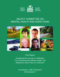 SELECT COMMITTEE ON MENTAL HEALTH AND ADDICTIONS Final Report Navigating the Journey to Wellness: The Comprehensive Mental Health and