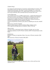 Catherine Borger I am employed by the Department of Agriculture and Food Western Australia, at the Dryland Research Institute. This office is located in Merredin WA, a town in the central eastern wheat/sheep belt of WA, 