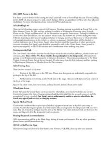 2014 ADA Access to the Fair Fair Saint Louis is thrilled to be hosting the city’s landmark event in Forest Park this year. Guests parking in the ADA lots should prepare to walk a short distance. Below are guidelines fo