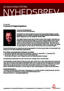 gruppesøgsmål.nu  15. april 2011 Fri proces til tinglysningsofrene Advokat Jan Schøtt-Petersen,