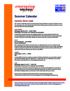 United Way of Lane County  Summer Calendar Connect. Serve. Lead. This summer, United Way of Lane County Emerging Leaders will take our mission and goals out into the community. Join us by volunteering at the Summer Readi