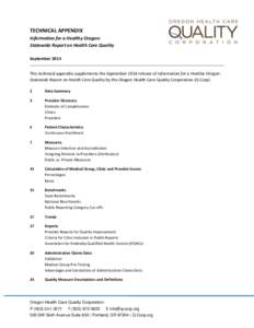 TECHNICAL APPENDIX Information for a Healthy Oregon: Statewide Report on Health Care Quality September 2014 This technical appendix supplements the September 2014 release of Information for a Healthy Oregon: Statewide Re