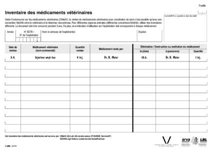 Feuille  Inventaire des médicaments vétérinaires Cachet BDTA ou vignette du label (facultatif)  Selon l’ordonnance sur les médicaments vétérinaires (OMédV), la remise de médicaments vétérinaires pour constitu