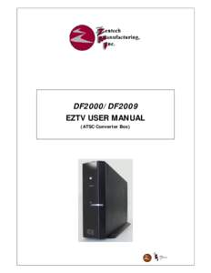 DF2000/DF2009 EZTV USER MANUAL (ATSC Converter Box) entech anufacturing,